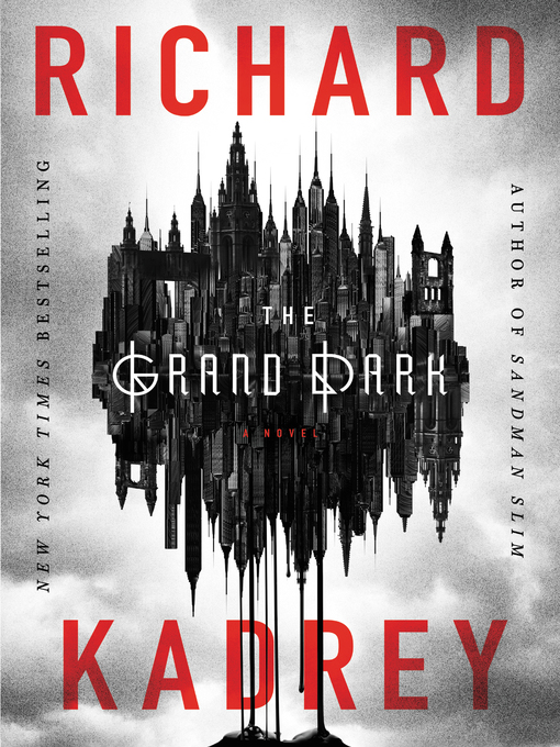 Title details for The Grand Dark by Richard Kadrey - Available